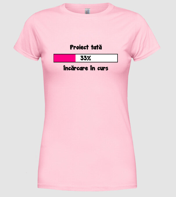 Proiect tată - încărcare în curs model roz deschis pe tricou