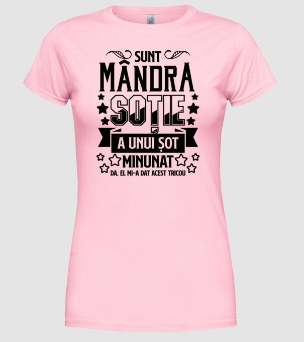 Sunt mândra soție a unui soț minunat Da, am primit acest tricou de la el. model roz deschis pe tricou