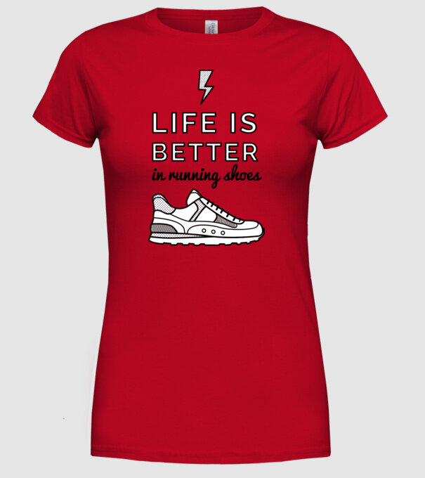 Life is better running shoes model roșu pe tricou