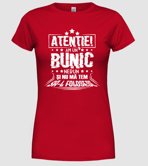 Atenție! Am un bunic nebun și nu mă tem să-l folosesc. model roșu pe tricou