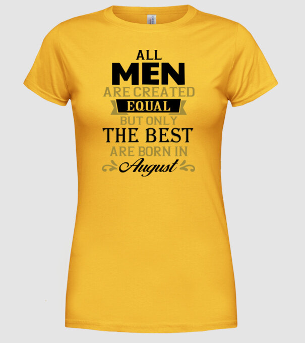 All men created equal but only the beat are born in august model galben pe tricou