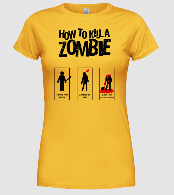 How to kill a zombie model galben pe tricou
