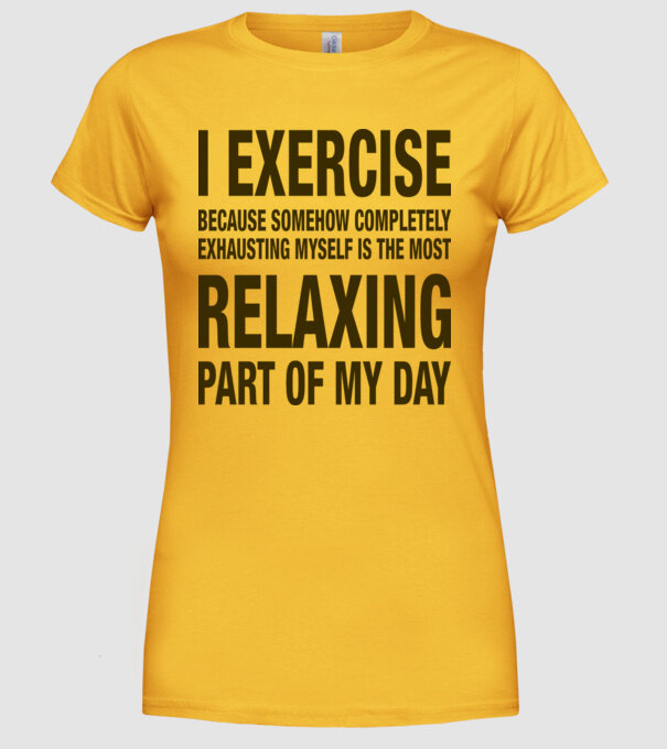 I exercise because model galben pe tricou