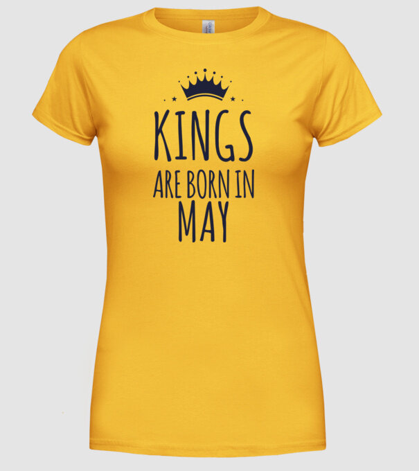 Kings are born in - May model galben pe tricou