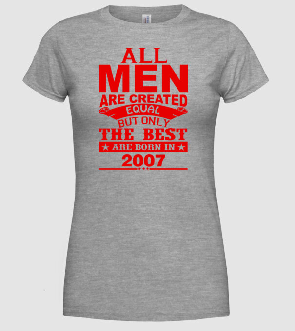 All men are created - 2007 model gri pe tricou