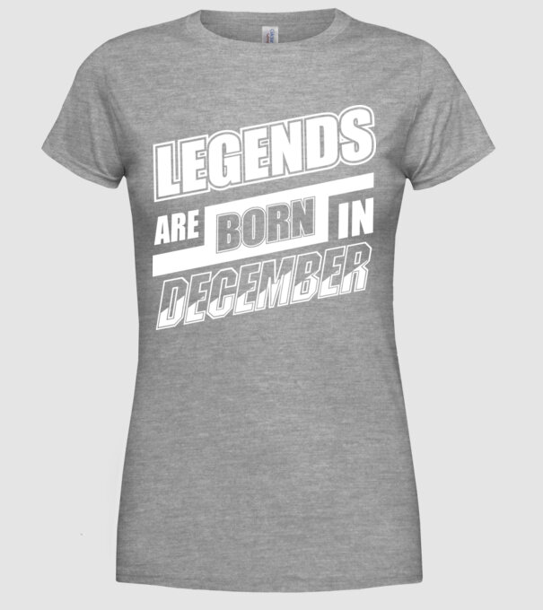 Legends are born in December model gri pe tricou