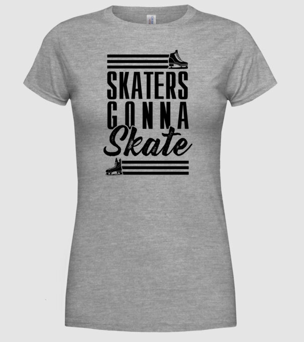 Skaters gonna skate model gri pe tricou