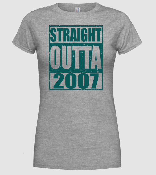 Straight Outta - 2007 model gri pe tricou