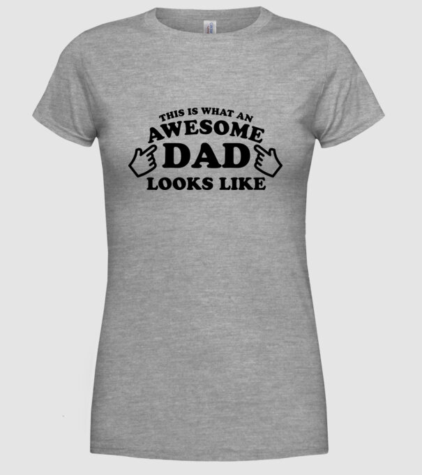 This is how an awesome Dad looks like! model gri pe tricou