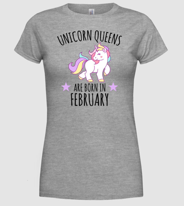 Unicorn queens are born in - February model gri pe tricou