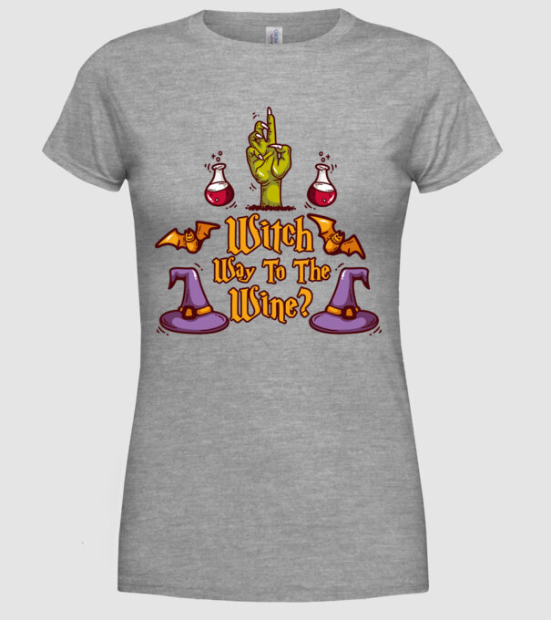 Witch way to the wine model gri pe tricou