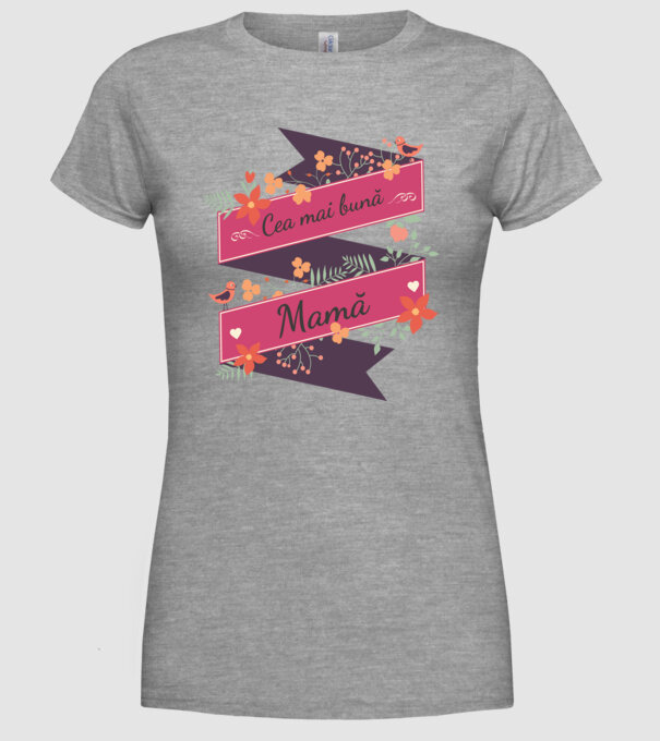 cea mai bună mamă model gri pe tricou