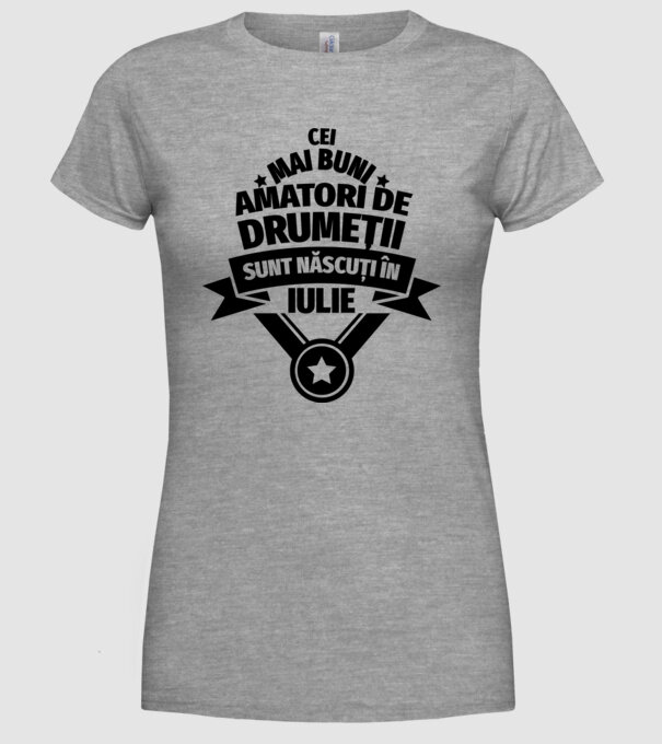 Cei mai buni amatori de drumeții sunt născuți în Iulie model gri pe tricou