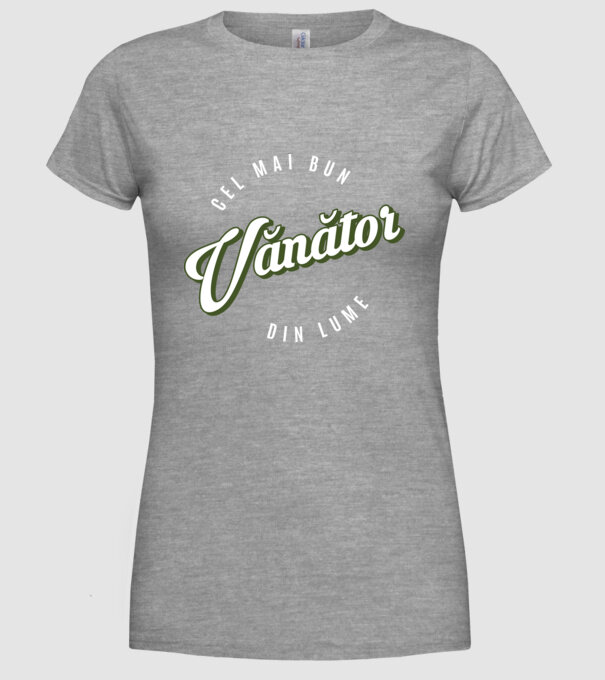 Cel mai bun Vănător din lume model gri pe tricou