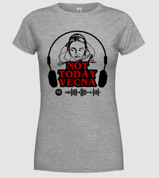 not today vecna model gri pe tricou