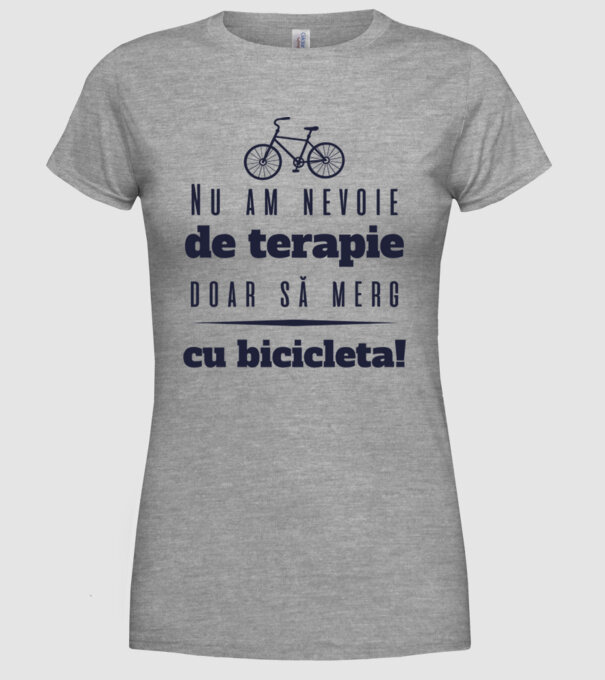 nu am nevoie de terapie, doar să merg cu bicicleta model gri pe tricou