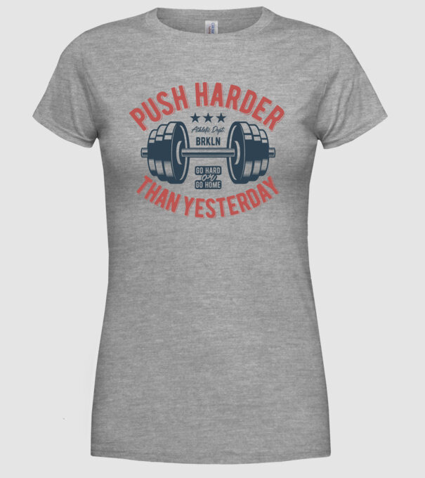 push harder model gri pe tricou