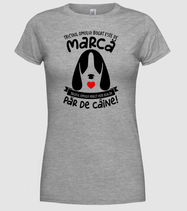 tricoul omului bogat este de marcă, tricoul omului fericit este plin de păr de câine model gri pe tricou