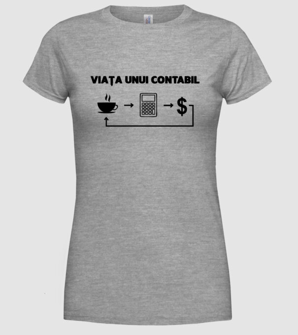 Viața unui contabil model gri pe tricou