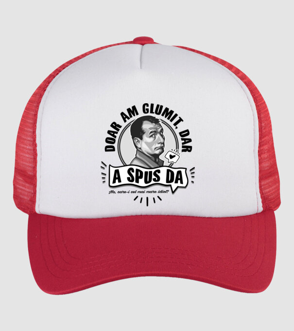 doar am glumit, dar - a spus da - na, care-i cel mai mare idiot model alb/roșu pe tricou