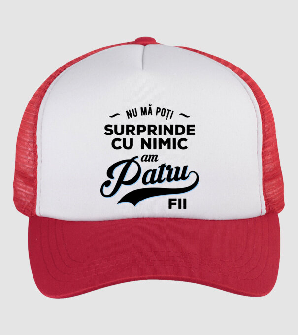 Nu mă poți surprinde cu nimic, am patru fii model alb/roșu pe tricou