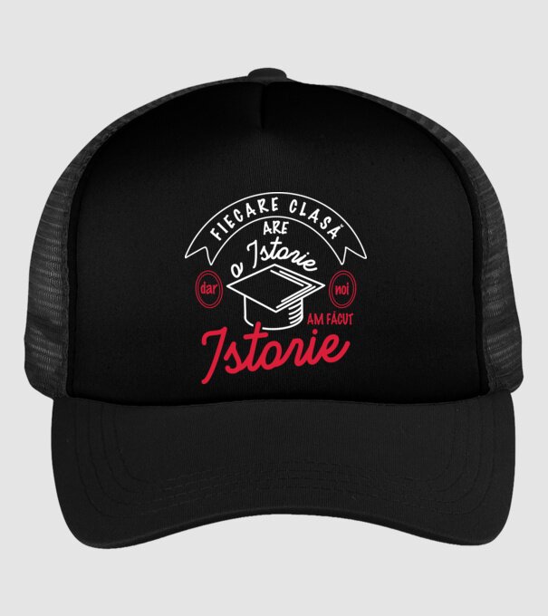 fiecare clasă - are - o istorie - Dar noi - am făcut - istorie! model negru pe tricou