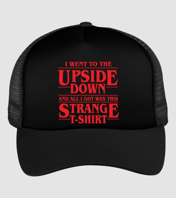 i went to the upside down model negru pe tricou