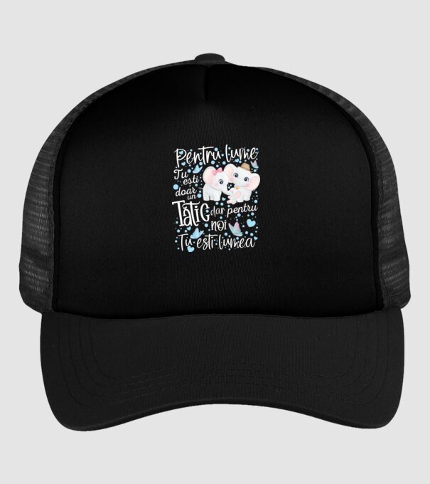Pentru lume tu ești doar un Tătic dar pentru NOI TU ești lumea model negru pe tricou