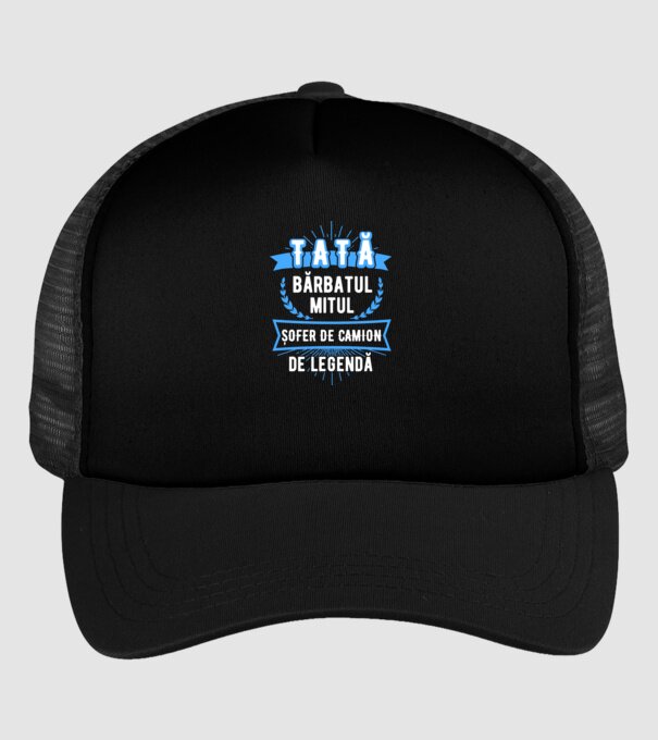 TATĂ - bărbatul, mitul, ȘOFER DE CAMION de legendă model negru pe tricou