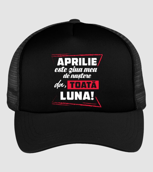 Toată luna APRILIE model negru pe tricou