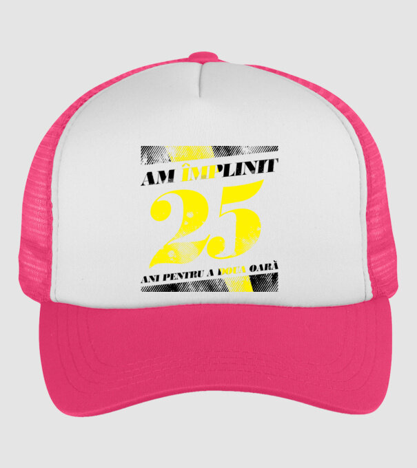 Am împlinit 25 ani pentru a doua oară model roz neon pe tricou