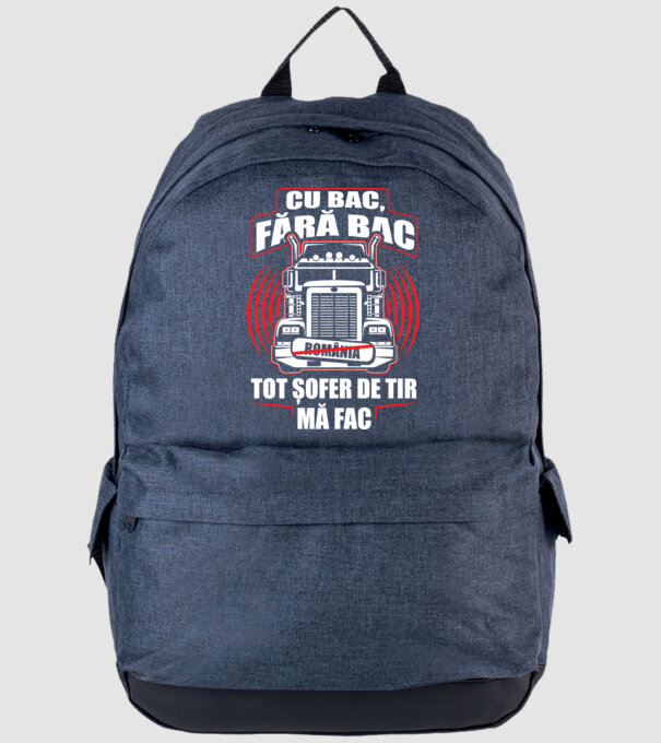 Cu bac, fără bac, tot șofer de tir mă fac model albastru jeanși pe tricou