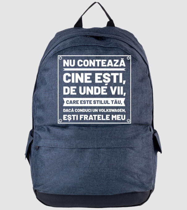 nu contează cine ești, de unde vii, care este stilul tău, dacă conduci un Volkswagen, ești fratele meu model albastru jeanși pe tricou