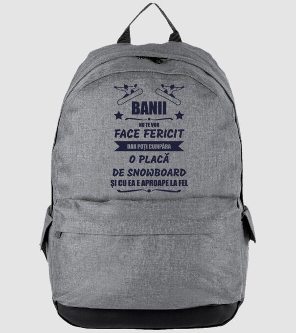 banii nu te vor face fericit, dar poți cumpăra o placă de snowboard și cu ea e aproape la fel model gri pe tricou