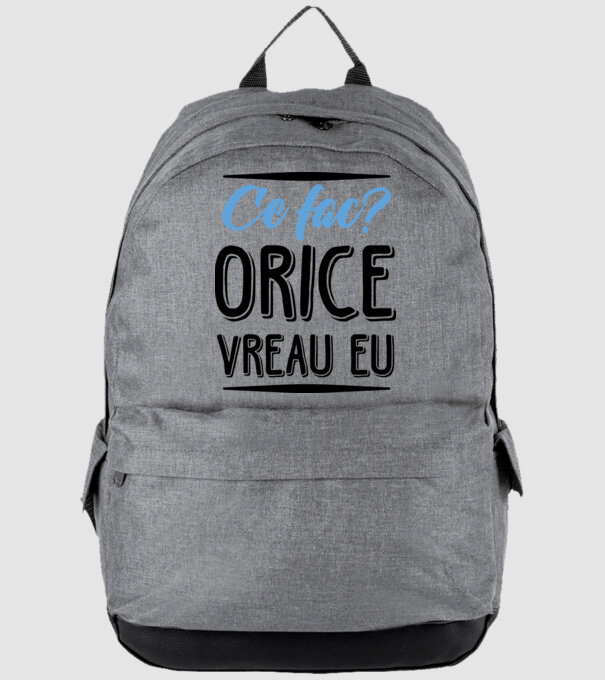 Ce fac? ORICE VREAU EU model gri pe tricou