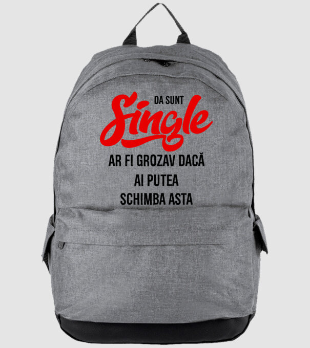 da, sunt single, ar fi grozav dacă ai putea schimba asta model gri pe tricou