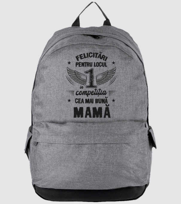 Felicitări pentru locul 1 în competiția Cea mai bună mamă! model gri pe tricou