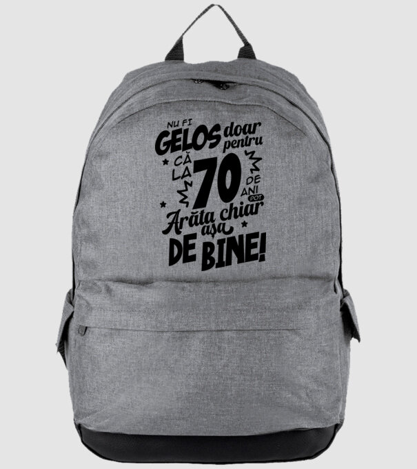 NU FI GELOS DOAR PENTRU CĂ LA  70 DE ANI model gri pe tricou