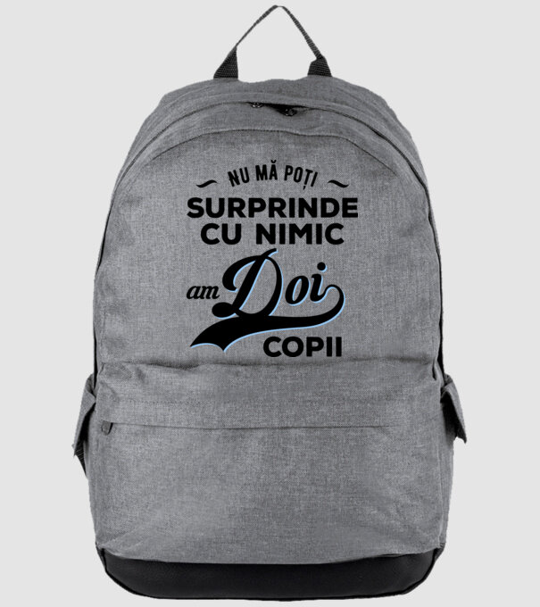 Nu mă poți surprinde cu nimic, am doi copii model gri pe tricou