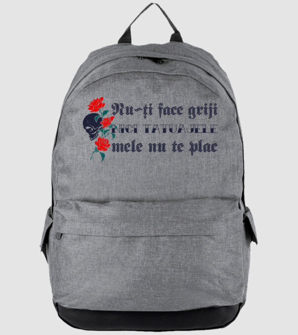 Nu-ți face griji, nici tatuajele mele nu te plac model gri pe tricou