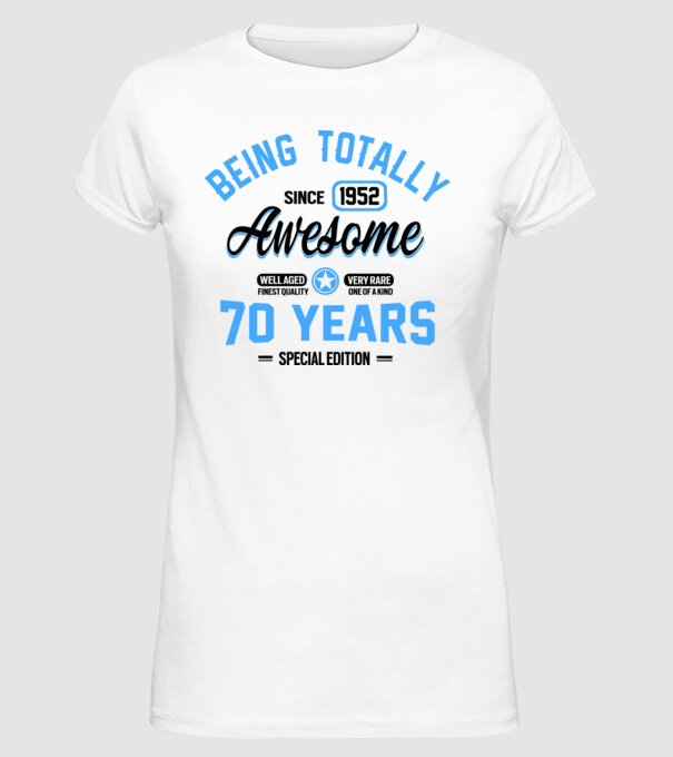 70 years of being totally awesome model alb pe tricou