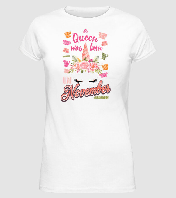 A queen was born in NOVEMBER model alb pe tricou
