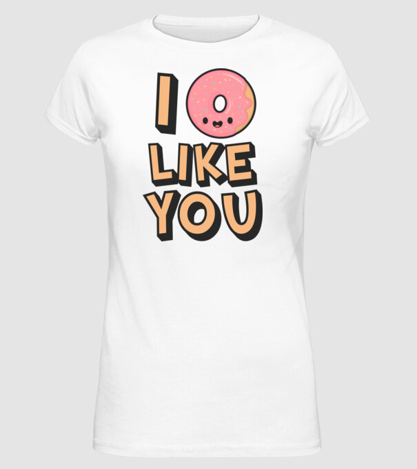 I donut like you model alb pe tricou
