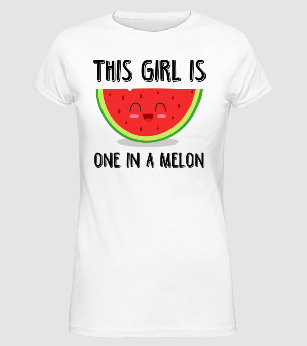 This girl is one in a melon model alb pe tricou