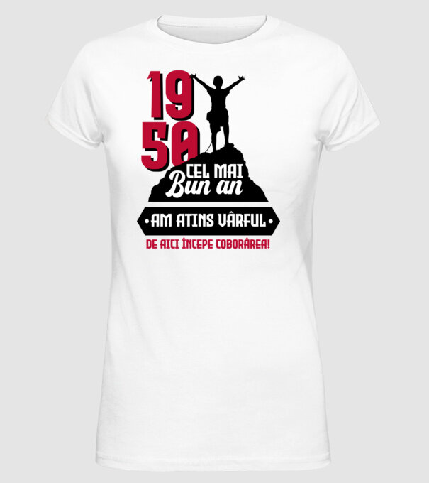 1950 cel mai bun an. Am atins vârful, de aici începe coborârea. model alb pe tricou