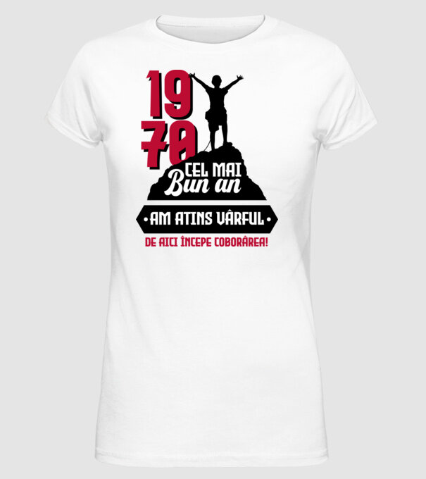 1970 cel mai bun an. Am atins vârful, de aici începe coborârea. model alb pe tricou
