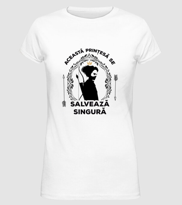 Această prințesă se salvează singură model alb pe tricou