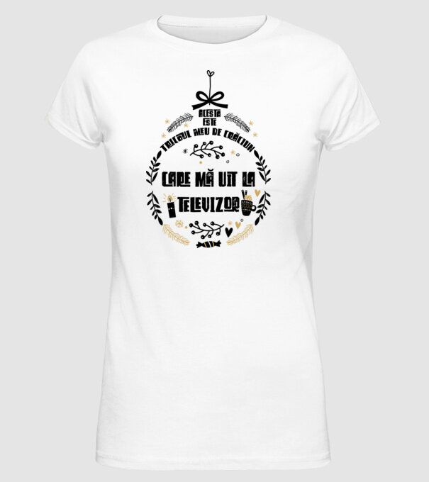 acesta este tricoul meu de Crăciun_care ma uit la televizor model alb pe tricou