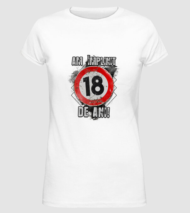 Am împlinit 18 de ani! model alb pe tricou