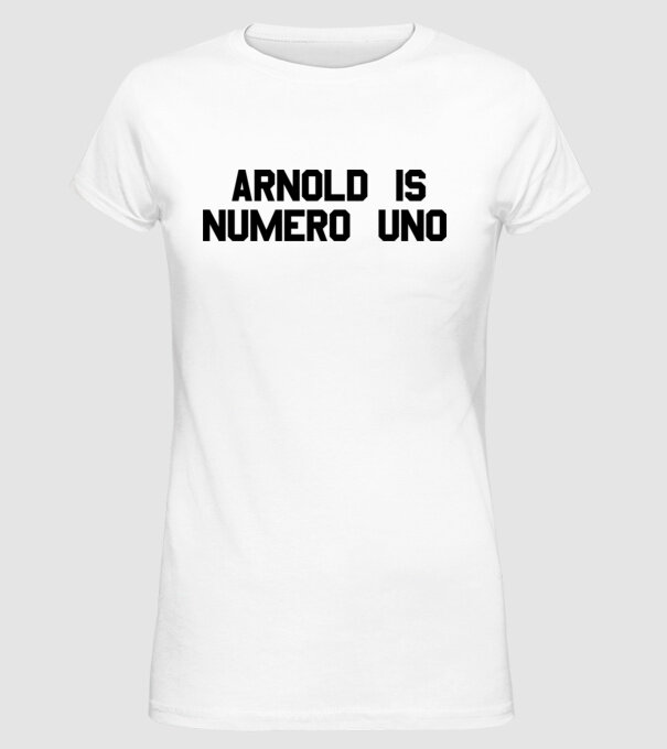 Arnold is Numero Uno model alb pe tricou
